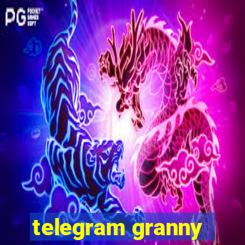 telegram granny